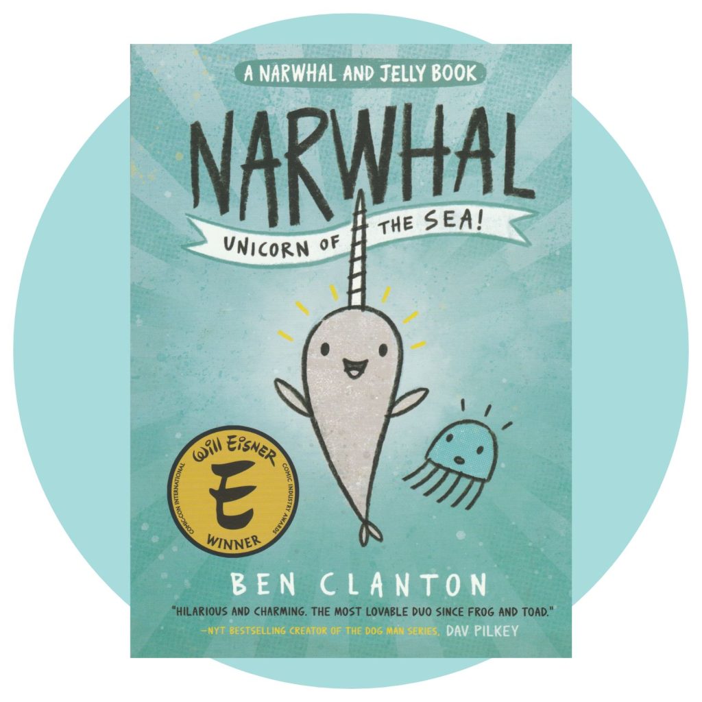 Narwhal and Jelly a graphic novel series for young readers.