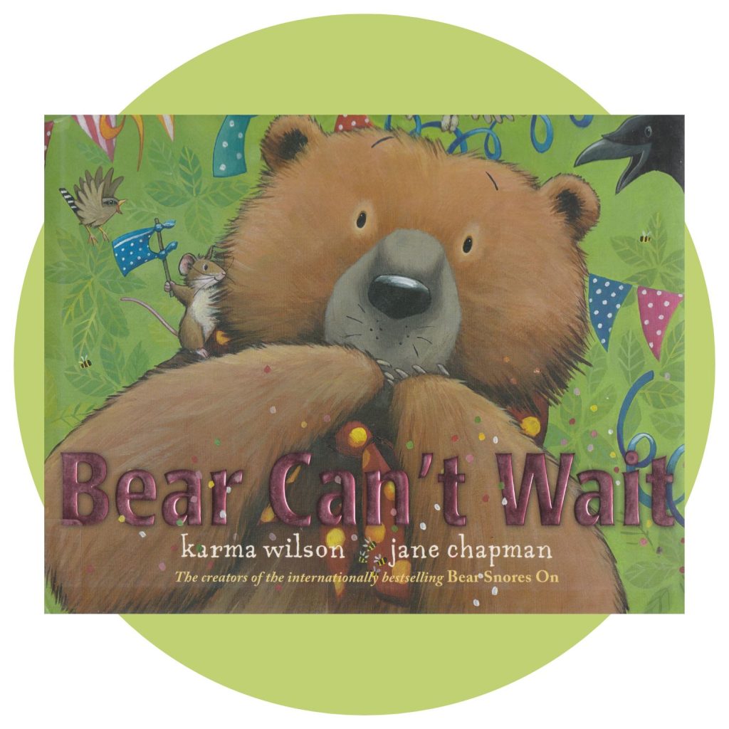 Bear Can't Wait by Karma Wilson
