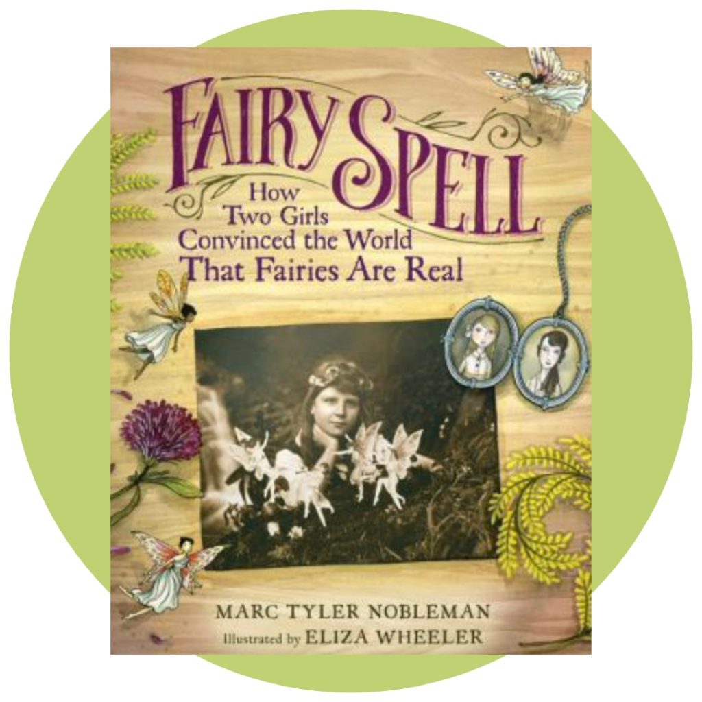 Fairy Spell: How Two Girls Convinced the World That Fairies Are Real